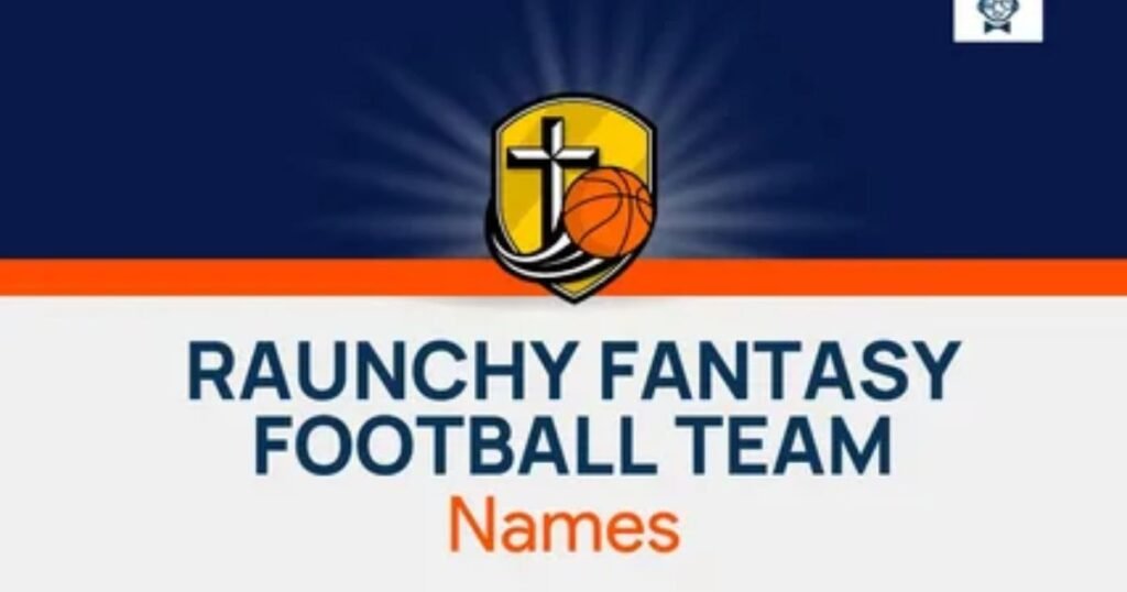 Good-Raunchy-Fantasy-Football-Team-Names.