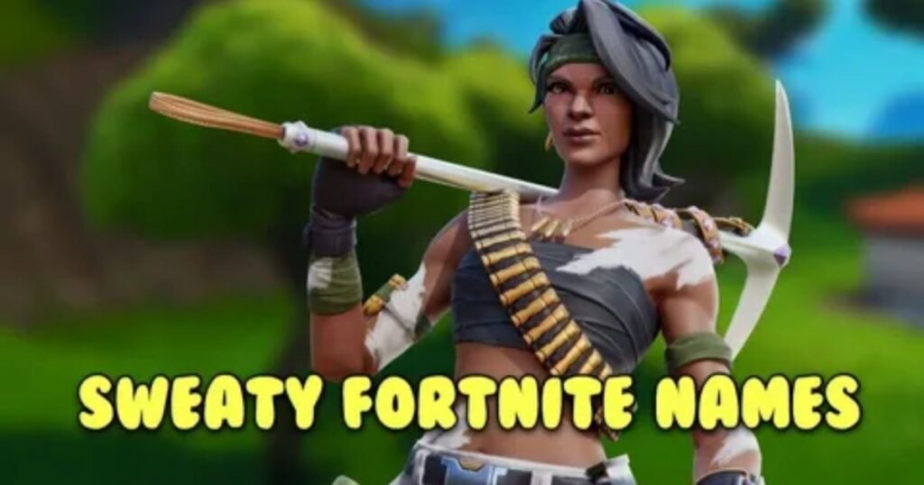 Sweaty-Fortnite-Names-2025.