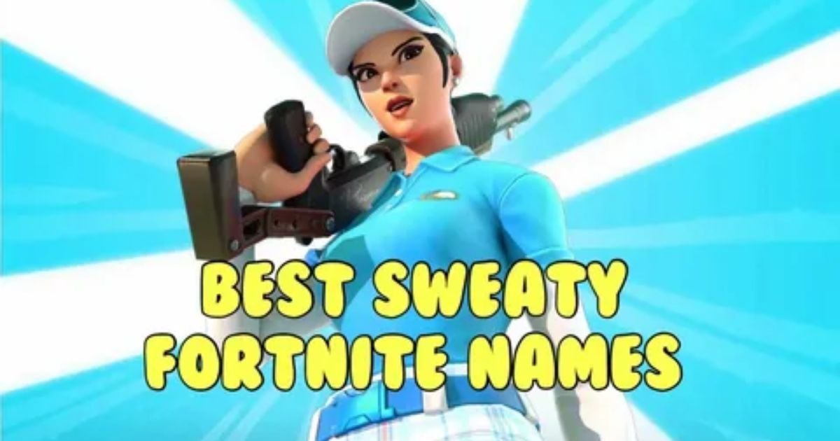 715-Best-Sweaty-Fortnite-Names-Good-Short-Cool-Cute-For-Boys-Girls.