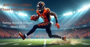 800-Best-JaMarr-Chase-Fantasy-Names-Funny-Good-Unique-Ideas-2025