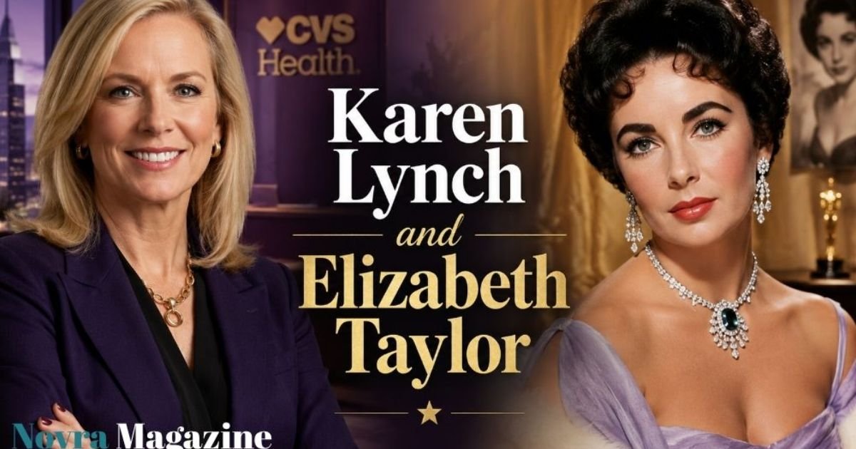 Karen-Lynch-and-Elizabeth-Taylor-Two-Powerful-Women-Two-Different-Worlds-and-One-Big-Lesson-About-Fame-Leadership-and-Legacy.