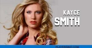 Kayce-Smith-Net-Worth-Age-Family-Height-and-Career.